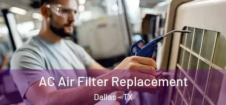  AC Air Filter Replacement Dallas - TX