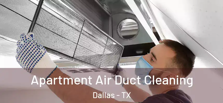  Apartment Air Duct Cleaning Dallas - TX