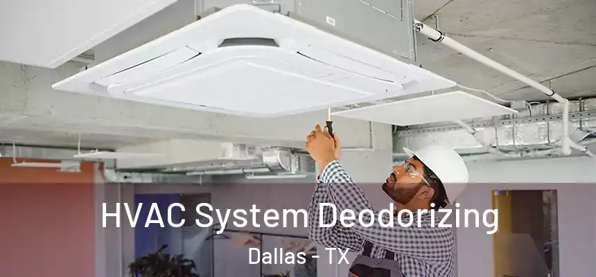  HVAC System Deodorizing Dallas - TX