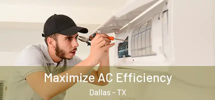  Maximize AC Efficiency Dallas - TX